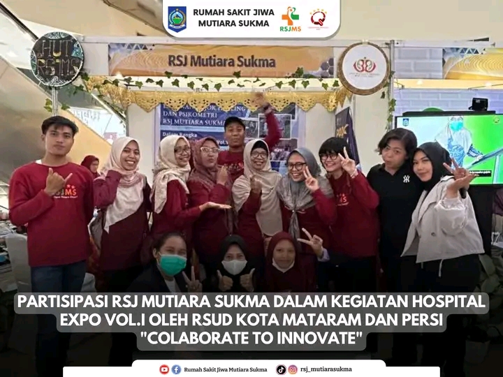 PARTISIPASI RSJ MUTIARA SUKMA DALAM KEGIATAN HOSPITAL EXPO VOL. I OLEH RSUD KOTA MATARAM DAN PERSI "COLABORATE INNOVATE"